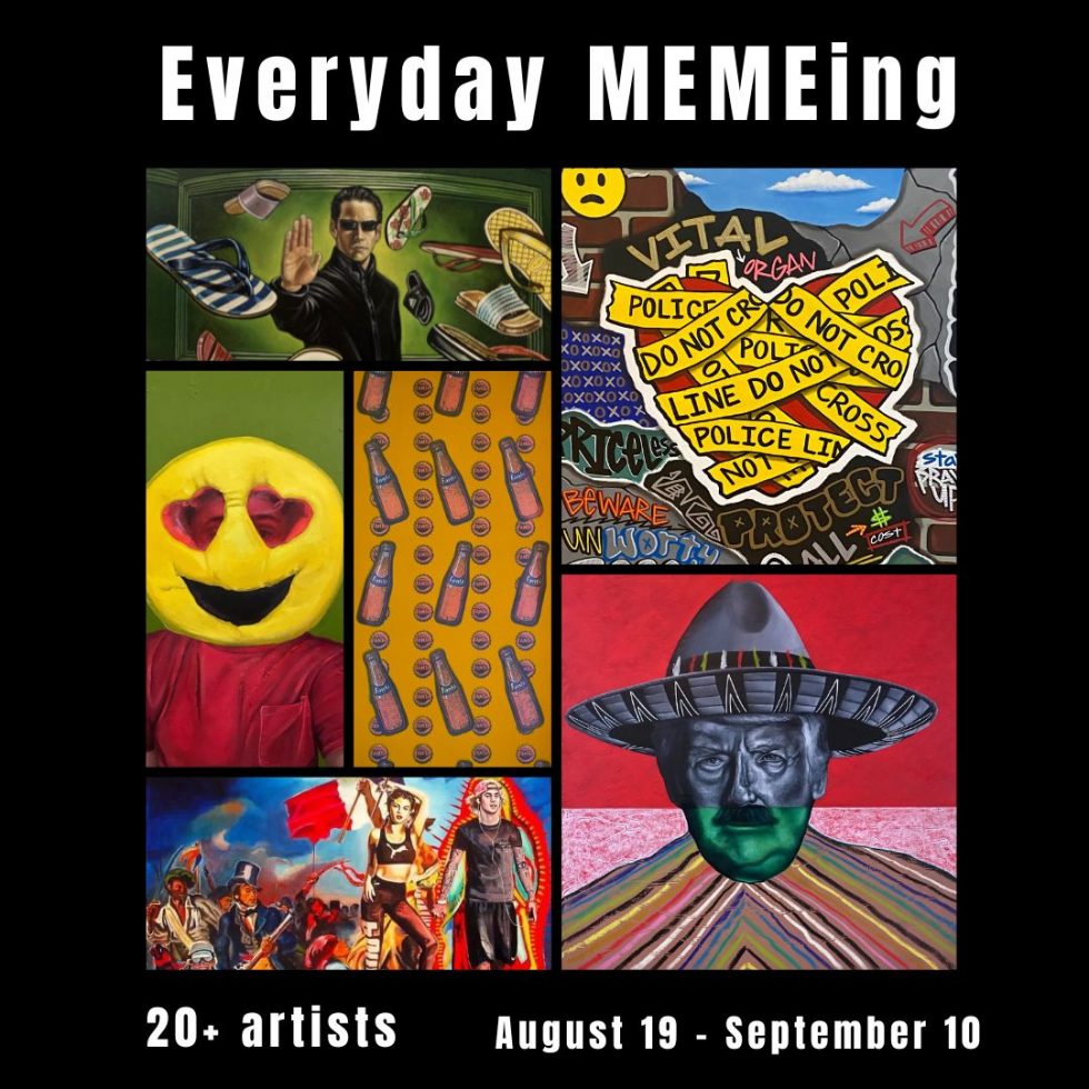 A poster with the same images below. It says Everyday MEMEing, 20+ artists, and August 19-September 10.